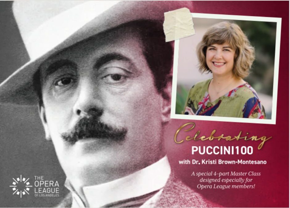 Opera League of Los Angeles: Seminar on “La Bohème,” “Tosca” and “Madama Butterfly” (Puccini100 celebration)