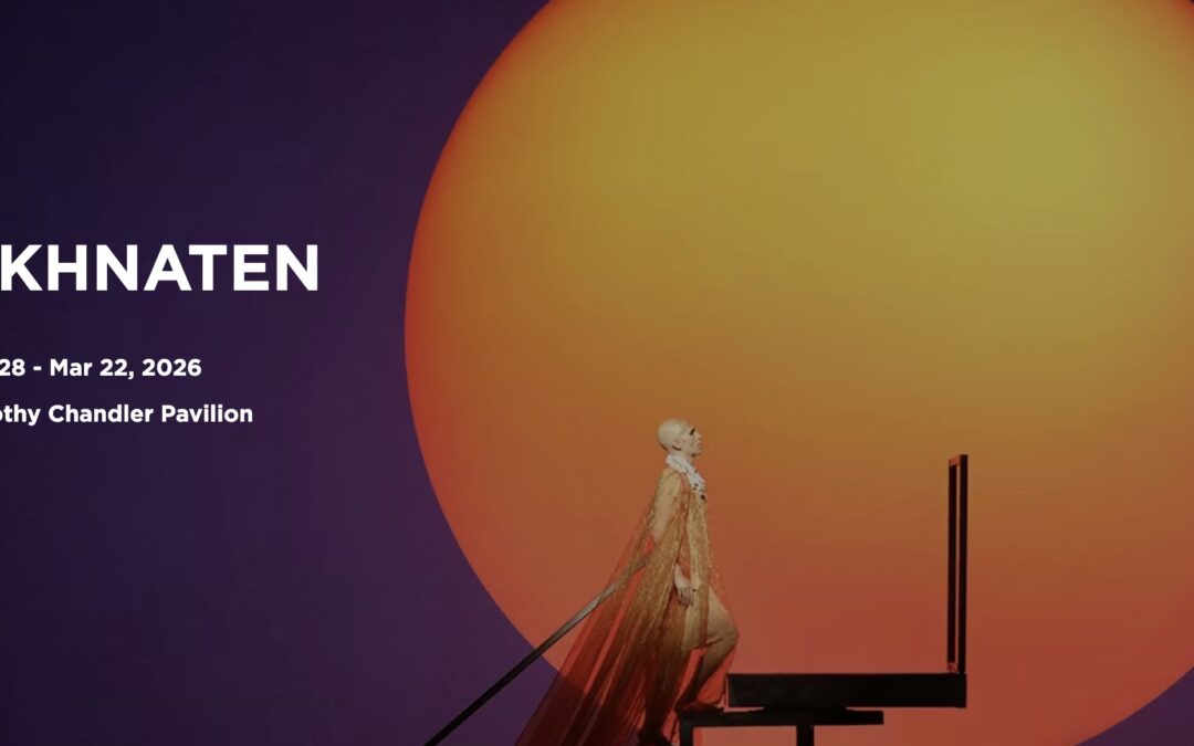 Exploring Opera: “Akhnaten” (LA Opera virtual public seminar)